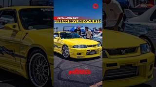 FAKTA MENARIK NISSAN SKYLINE GTR R33 FAST AND FURIOUS nissan fastandfurious shorts [upl. by Illac63]