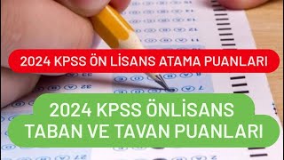 2024 KPSS ÖN LİSANS ATAMA PUANLARI  2024 KPSS ÖNLİSANS TABAN VE TAVAN PUANLARI [upl. by Agneta]