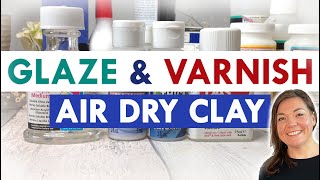 VARNISH AIR DRY CLAY  to glaze or not to glaze  DIY clay at home [upl. by Whatley296]