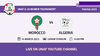 UNAF U20 Women Tournament  MD102 Morocco Vs Algeria [upl. by Ecarg48]