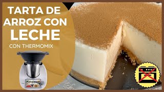 🤩 TARTA de ARROZ con LECHE 🍚🥛​​​​​ ​ con THERMOMIX ✅  La receta MÁS fácil SIN HORNO ❌​ [upl. by Satterlee725]