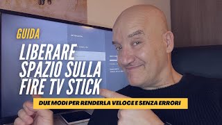 Guida per liberare lo spazio sulla tua Fire TV Stick [upl. by Vashtia]