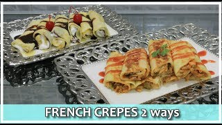 FRENCH CREPES 2 ways  sweet and savory crepes  Ramadan Special [upl. by Heurlin]