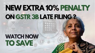 GST New 10 Penalty On GSTR 3B Late Filing  Section 74A  Section 73  GST Circular  GST Return [upl. by Maggy]