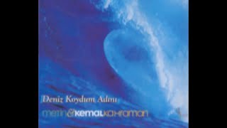 METİN KEMAL KAHRAMAN  Xece [upl. by Enyawd566]