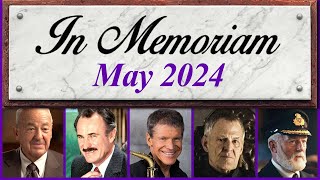 In Memoriam May 2024 Famous Faces We Lost in May 2024 [upl. by Samantha]