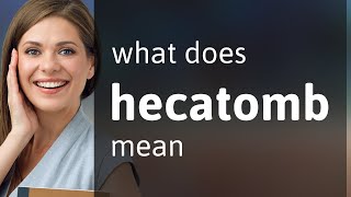 Hecatomb • definition of HECATOMB [upl. by Otnas]