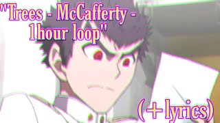 Trees  McCafferty  1 hour loop lyrics [upl. by Bergeron381]