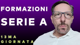 FORMAZIONI 13 GIORNATA SERIE A MA CHE SUCCEDE AL MILAN [upl. by Palermo798]