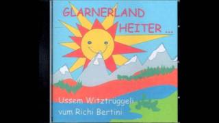 Richi Bertini  Glarnerland heiter  0311 [upl. by Ettelra83]