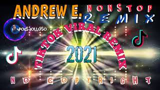 BEST EVER ANDREW E REMIX HITS  ANDREW E NONSTOP REMIX  BEST EVER TIKTOK VIRAL REMIX 2021 [upl. by Willy]