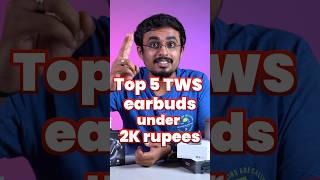 Top 5 TWS earbuds under ₹2000  TWS Earbuds BudgetTech Top5 Under2000 twsearphones [upl. by Henn]