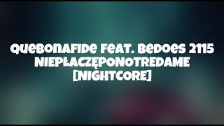 Quebonafide  NIEPŁACZĘPONOTREDAME NIGHTCORE [upl. by Arotal514]