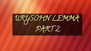 URYSOHN LEMMA  PART 2 [upl. by Ainavi]