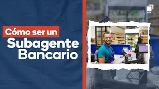 ¿Cómo ser un Subagente Bancario República Dominicana [upl. by Lebasile]