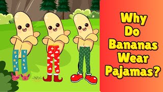 Why Do Bananas Wear Pajamas Bedtime Stories For Kids in English [upl. by Nonnaehr]