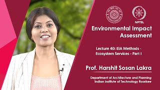 Lecture 40 EIA Methods  Ecosystem Services Part I [upl. by Hannahc]