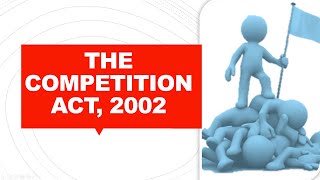 THE COMPETITION ACT 2002  IBPS SO LAW OFFICER MAINS LAW PREPARATION [upl. by Tekcirc]