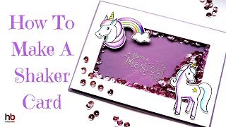 How To Make A Shaker Card Lots Of Tips [upl. by Kyd]