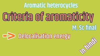 Delocalisation energy ⚡ criteria of aromaticityMsc finalin hindi 😄 [upl. by Arammahs]