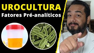 Urocultura quais fatores préanalíticos afetam mais a contaminação das amostras [upl. by Nylaret206]