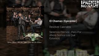 Revolver Cannabis  El Chaman EPICENTER [upl. by Mackler]