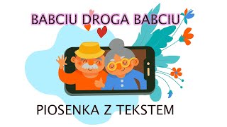 Babciu droga babciu  Piosenka na Dzień Babci i Dziadka  tekst ⭐️ [upl. by Twyla95]