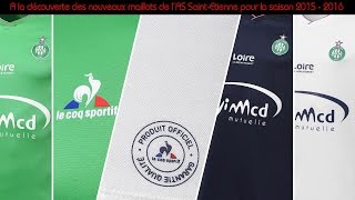 Les nouveaux maillots de lAS SaintEtienne pour la saison 20152016 [upl. by Ludovick]