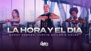 La Hora y El Día  Daddy Yankee x Justin Quiles x Dalex  FitDance Choreography [upl. by Cordula532]