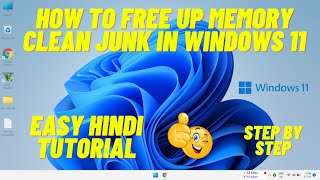 How to Clean Junk Files In Windows 11  Free up Memory Space in Windows 11 Easily [upl. by Ecirrehs]