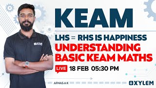 KEAM 2023  LHS RHS is happiness  Understanding Basic KEAM Maths  XYLEM KEAM [upl. by Sukramal539]