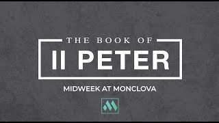 Midweek at Monclova  2 Peter Bible Study [upl. by Kristoforo]