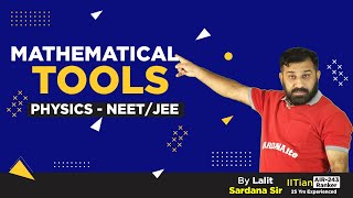 Mathematical Tools  Physics  Lecture01   IITJEE  NEET [upl. by Berghoff369]