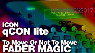 ICON qCon Lite  To Move Or Not To Move  the TOUCH FADER MIRACLE [upl. by Jehias898]