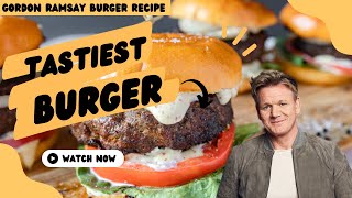 Gordon Ramsay Burger Recipe A Blend of Brisket Chuck and Short Rib [upl. by Kaya772]