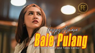 HAPPY ASMARA  BALE PULANG II  Official Music Video   Angin datang kasih kabar [upl. by Tama]