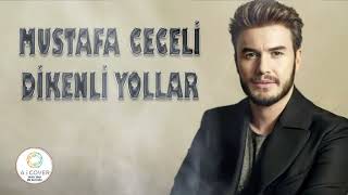 MUSTAFA CECELİ  DİKENLİ YOLLAR [upl. by Pacificia]