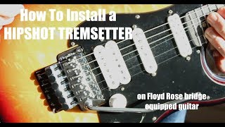 How To Install HIPSHOT TREMSETTER Floyd Rose bridge [upl. by Ozkum]