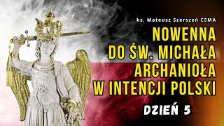 Nowenna do św Michała Archanioła w intencji Polski  dzień 5 [upl. by Pritchett]