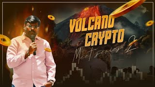 Volcano Crypto Meet Series 2 No Guarantees No promises in crypto profit or loss you need to be ready [upl. by Naahsar]