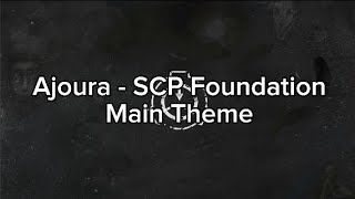 Ajoura  SCP Foundation Main Theme [upl. by Marcelo731]