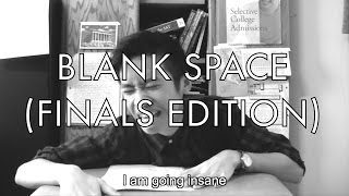 Taylor Swift quotBlank Spacequot PARODY FINALS WEEK [upl. by Guevara505]