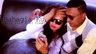 NH2F Feat KING TOWN Bahagia Ku Official Video [upl. by Richey64]