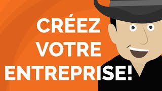 Comment Réussir Votre CRÉATION D’ENTREPRISE  Facilement [upl. by Onihc359]