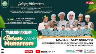 🔴LIVE TABLIGH AKBAR GEBYAR MUHARRAM 1446H PART2  MAJELIS TALIM NURSYIFA  24 JULI 2024  BERKAH TV [upl. by Ajiam]