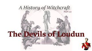 A History of Witchcraft 21 The Devils of Loudun [upl. by Libbna]