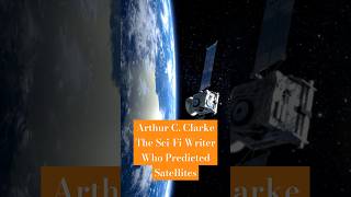 Arthur C Clarke The SciFi Writer Who Predicted Satellites [upl. by Ciro]