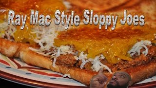 Ray Mac Style Sloppy Joes [upl. by Jonis]