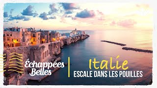 Italie  escale dans les Pouilles  Échappées belles [upl. by Noletta]