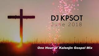 Kalenjin Gospel Mix June 2018 by Dj Kpsot Best Kalenjin Mix [upl. by Llertrac899]